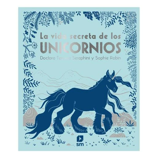 La Vida Secreta De Los Unicornios 3 La Vida Secreta De Los Unicornios