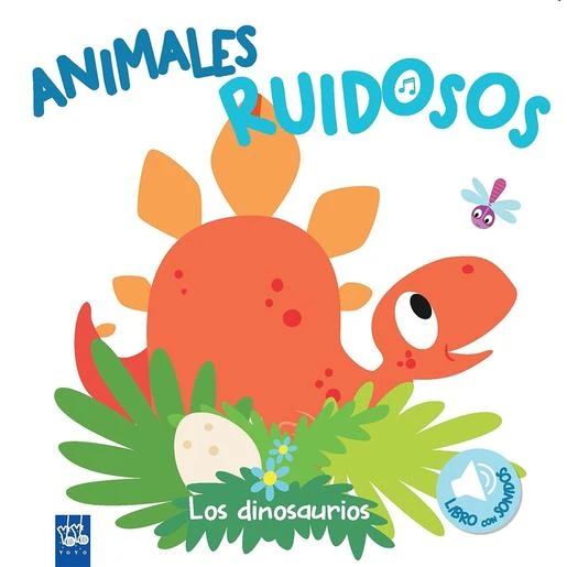 Animales Ruidosos. Los Dinosaurios 3 Animales Ruidosos. Los Dinosaurios