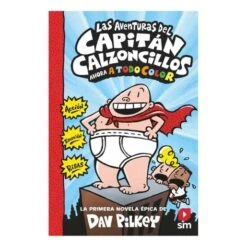 Las Aventuras Del Capitán Calzoncillos - Libro 1