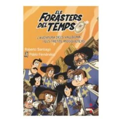 Los Forasteros Del Tiempo - L'aventura Dels Vallbona I Els Tretze (edición En Catalán) - Libro 13