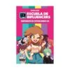 Escuela De Influencers 1.