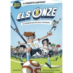 Els Onze 1. El Davanter Que Volava Al Capvespre (Libro En Papel)