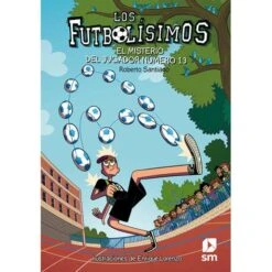 Los Futbolísimos - El Misterio Del Jugador Número 13